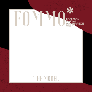 MODEL - 𝗙𝗢𝗠𝗠𝗢 : 𝗙𝗢𝗖𝗨𝗦 𝗢𝗡 𝗠𝗔𝗞𝗜𝗡𝗚 𝗠𝗔𝗦𝗧𝗘𝗥𝗣𝗜𝗘𝗖𝗘 𝗢𝗡𝗟𝗬