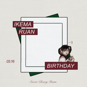 Ikema Ruan's Birthday!