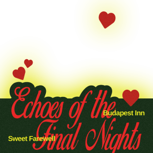 ECHOES OF THE FINAL NIGHTS