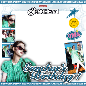 Eunchae’s Birthday !