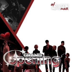 Grand Opening Crimsonmask