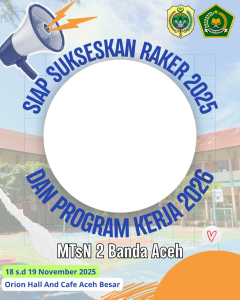 Bingkai Raker MTsN 2 Banda Aceh