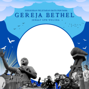 Bingkai PELETAKAN BATU PERTAMA GEREJA BETHEL WELORA