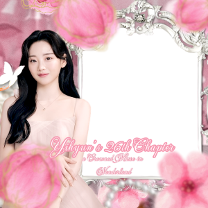 Yihyun’s 26th Chapter: A Crowned Muse in Wonderland