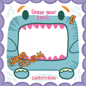 Grand Opening SweetestRoar!