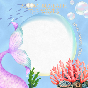 Bloom Beneath the Waves 30.01.26