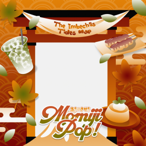 Momiji Pop: TheImbechils x TidesMap event collaboration!