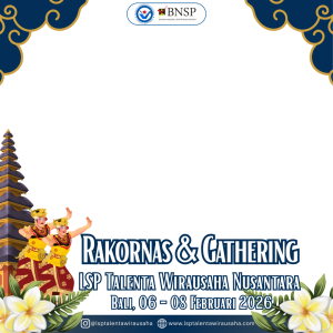 Bingkai Rakornas & Gathering LSP Talenta Wirausaha Nusantara