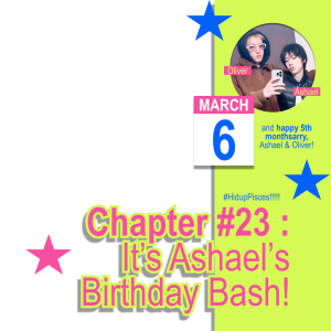 Chapter #23 : Ashael's Birthday Bash