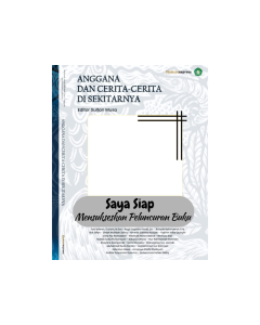 Bingkai Anggana dan Cerita-cerita disekitarnya