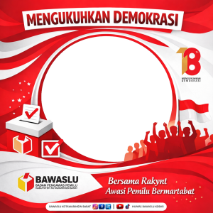 HUT Bawaslu ke-18 Mengukuhkan Demokrasi