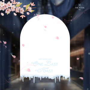 The Week Inn One Last Toast