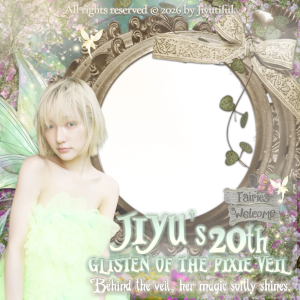 Jiyu's 20th Glisten of The Pixie Veil