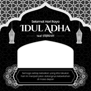 Bingkai Idul Adha 1447 H Hitam Putih Elegan – Selamat Hari Raya Idul Adha