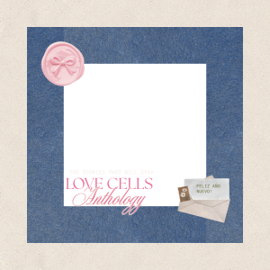 Love Cell Anthology : The Stories That Will Stay